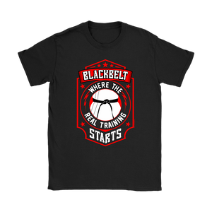Blackbelt is Where the Real Training Starts - Budo Tshirt