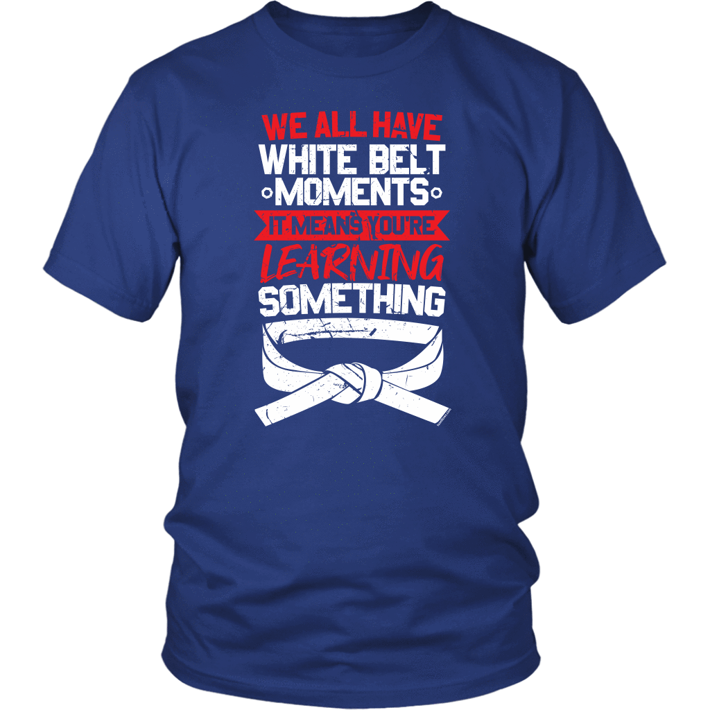 Whitebelt moments - Budo Tshirt District Unisex Shirt / Royal Blue / S T-shirt - TuWillows